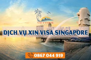 Dịch Vụ Xin Visa Singapore